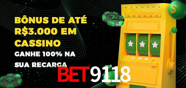 bet9118 melhor bônus de depósito
